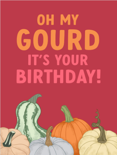 Oh My Gourd Its Your Birthday