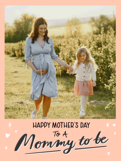 Happy Mothers Day Mommy to Be